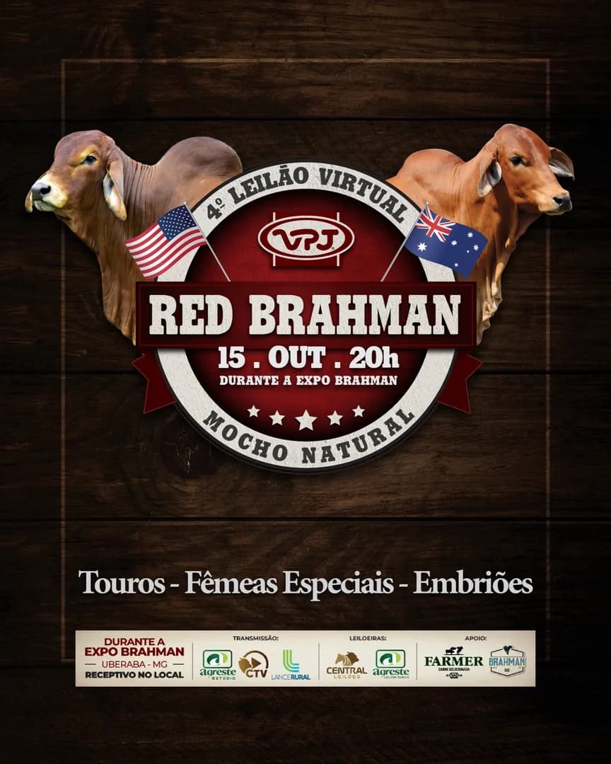 Anote na agenda e marque presença no 4º LEILÃO RED BRAHMAN VPJ MOCHO NATURAL!

📍 Dia 15 de Outubro, às 20h, durante a EXPOBRAHMAN em Uberaba-MG.

🔥 Grande oportunidade de adquirir