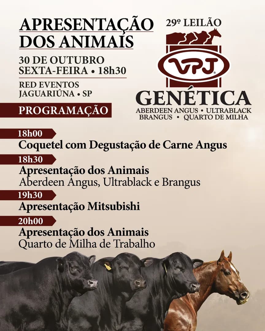 📣 Convite especial!

Você é nosso convidado para a Apresentação dos Animais do 29º Leilão VPJ Genética!

📅 30 de outubro (sexta-feira)
🕕 A partir das 18h
📍 Red Eventos – Jaguariúna